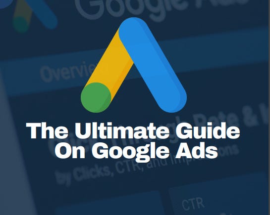 Ultimate Guide to Winning with Google Ads Campaigns